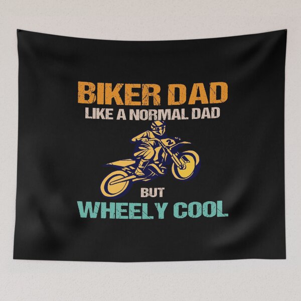 Item preview, biker dad like a normal dad but wheely cool designed and sold by SheIsAQueen.