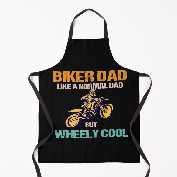 Item preview, biker dad like a normal dad but wheely cool designed and sold by SheIsAQueen.