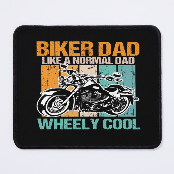 Item preview, biker dad like a normal dad but wheely cool designed and sold by SheIsAQueen.