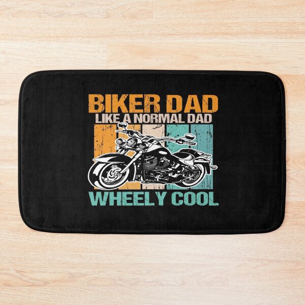 Item preview, biker dad like a normal dad but wheely cool designed and sold by SheIsAQueen.