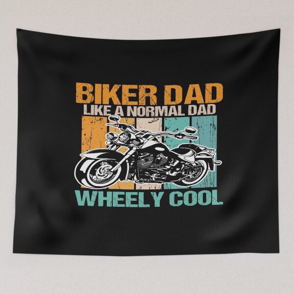 Item preview, biker dad like a normal dad but wheely cool designed and sold by SheIsAQueen.