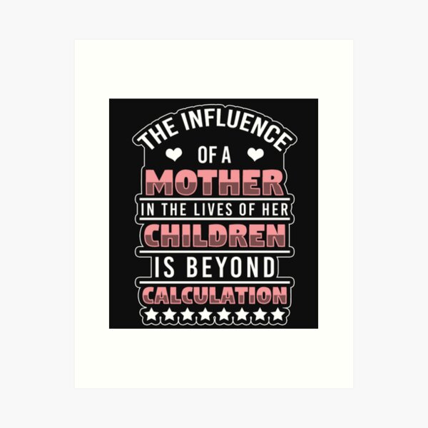 Item preview, The Influence Mother Love Children Is Beyond Calculation designed and sold by ClamenTaon.