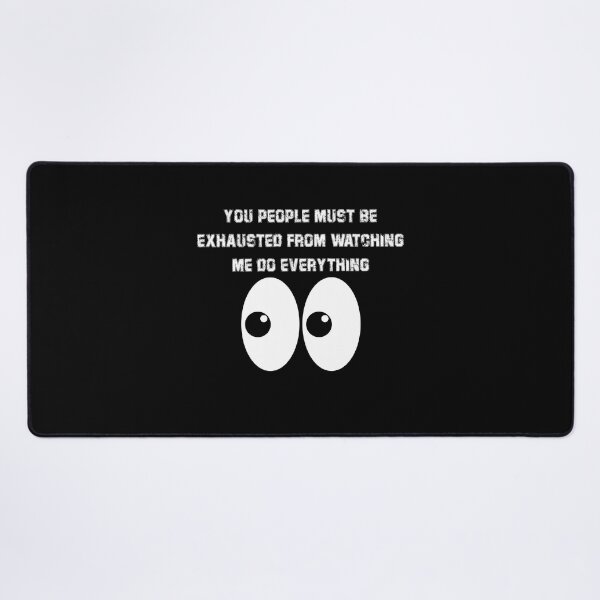 Item preview, You People Must Be Exhausted designed and sold by VibenGraphics.