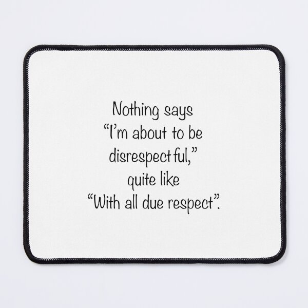 Item preview, With all due respect designed and sold by Influnecedby.