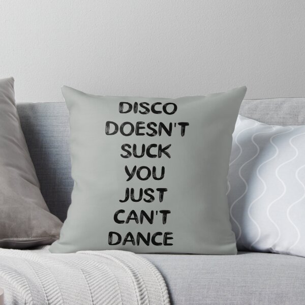 Item preview, Disco Doesn't Suck You Just Can't Dance designed and sold by bargaboot.