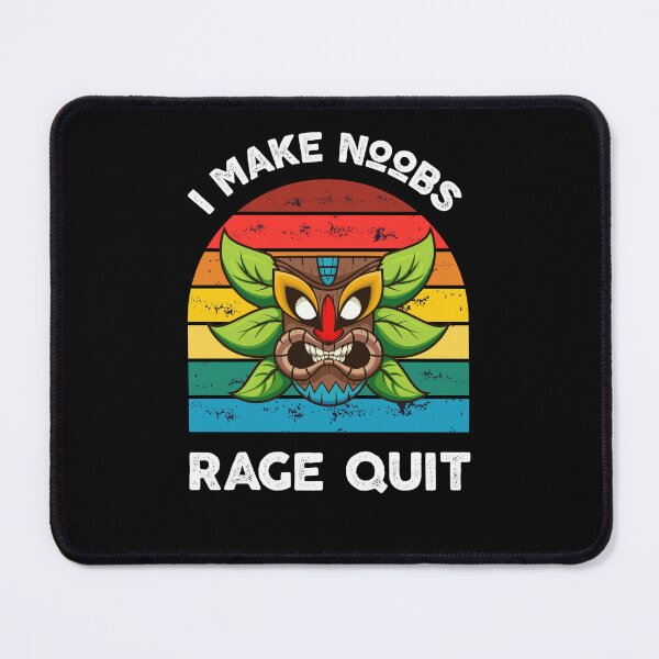 Item preview, I make Noobs Rage Quit designed and sold by Sstyler.