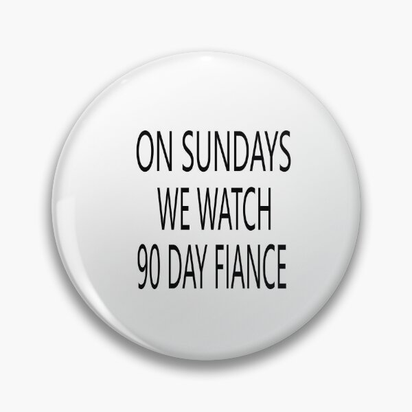 Item preview, On Sundays We Watch 90 Day Fiance designed and sold by ASSOUKI9.