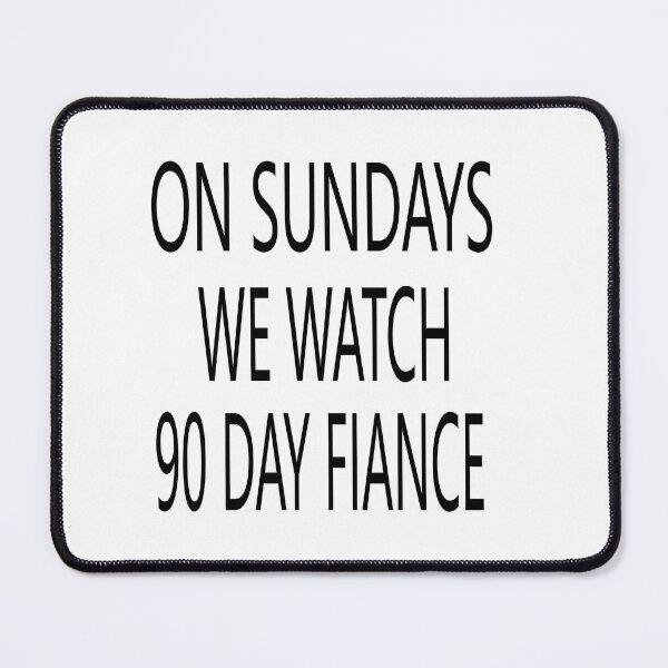 Item preview, On Sundays We Watch 90 Day Fiance designed and sold by ASSOUKI9.