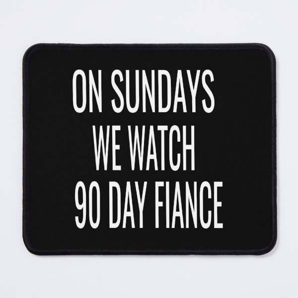 Item preview, On Sundays We Watch 90 Day Fiance designed and sold by ASSOUKI9.