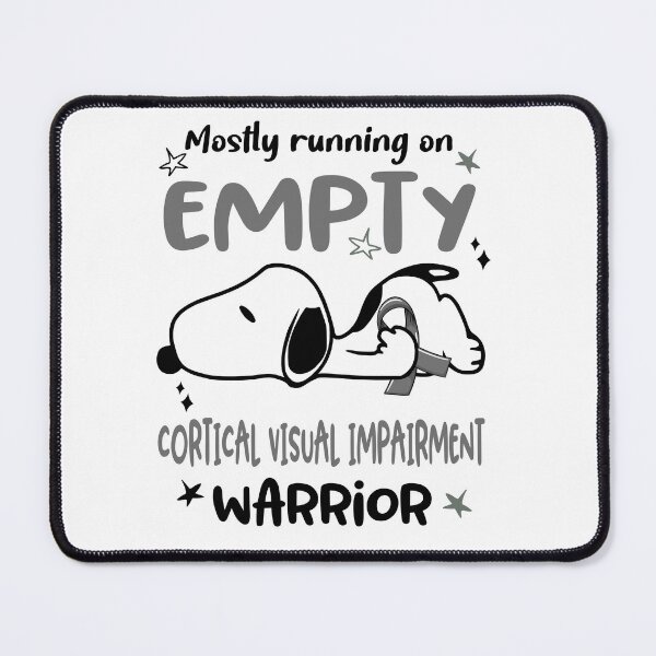 Item preview, Mostly Running on Empty Cortical Visual Impairment Warrior designed and sold by Wlsnpeggy.
