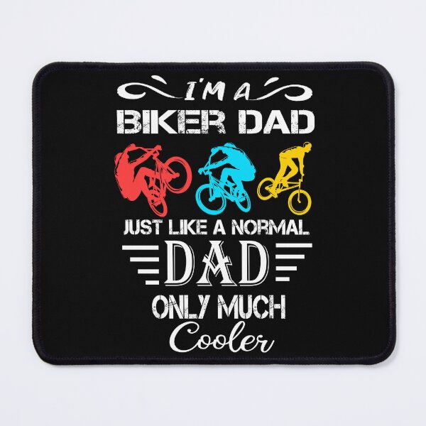 Item preview, biker dad like a normal dad but wheely cool designed and sold by SheIsAQueen.