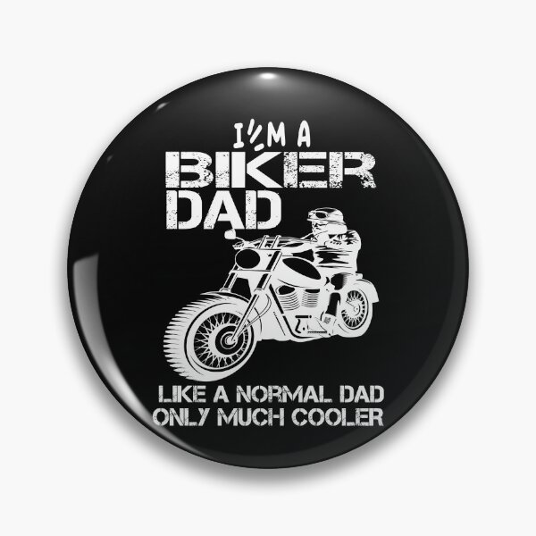 Item preview, biker dad like a normal dad but wheely cool designed and sold by SheIsAQueen.