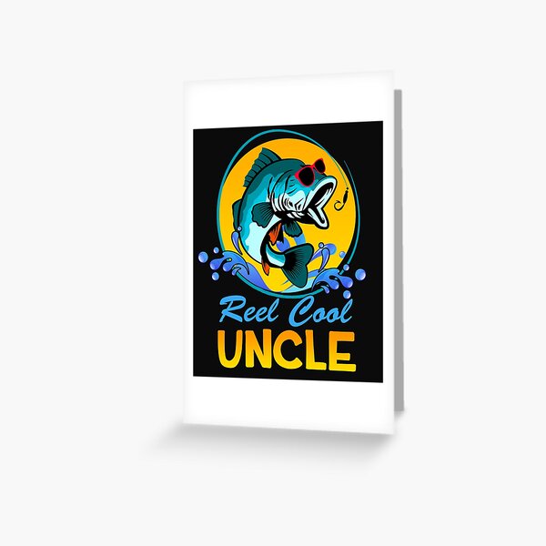 Reel Cool Uncle Ideas Greeting Cards for Sale
