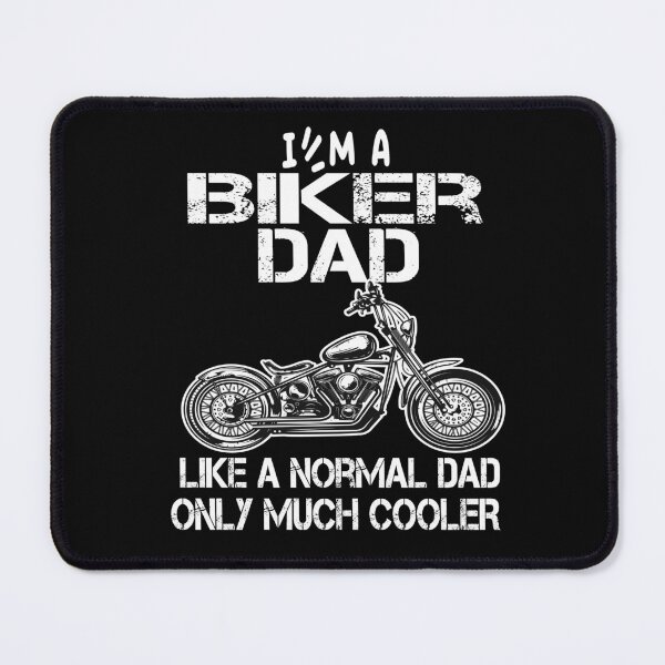 Item preview,  biker dad like a normal dad but wheely cool designed and sold by SheIsAQueen.