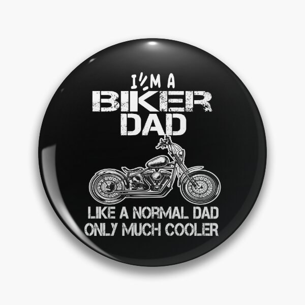 Item preview,  biker dad like a normal dad but wheely cool designed and sold by SheIsAQueen.