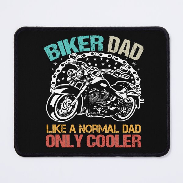 Item preview, biker dad like a normal dad but wheely cool designed and sold by SheIsAQueen.