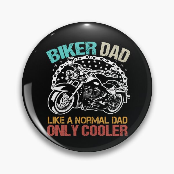 Item preview, biker dad like a normal dad but wheely cool designed and sold by SheIsAQueen.