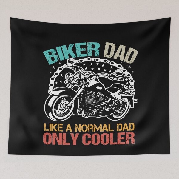 Item preview, biker dad like a normal dad but wheely cool designed and sold by SheIsAQueen.