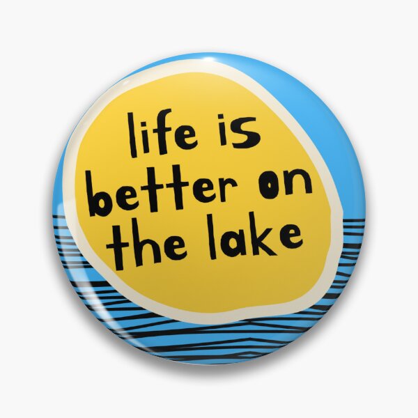 Item preview, Life is Better at the Lake designed and sold by skylapittman.
