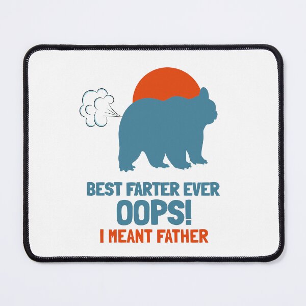 Item preview, Best Farter Ever Oops I Meant Father designed and sold by VibenGraphics.