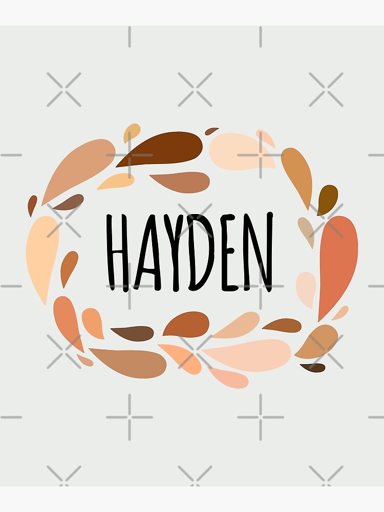 "Hayden Names for Wife Daughter and Girl" Poster for Sale by kindxinn