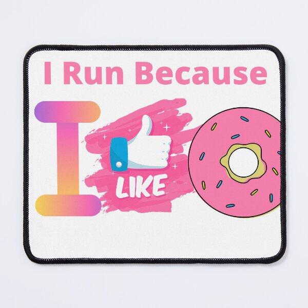 Item preview, I Run Because I Like Donuts designed and sold by Soft Strength Studio.