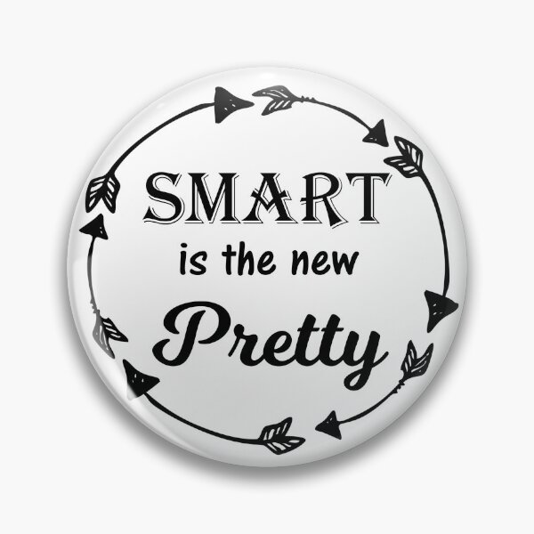 Item preview, Smart Is The New Pretty, Circle of Arrows designed and sold by PrintedKat.