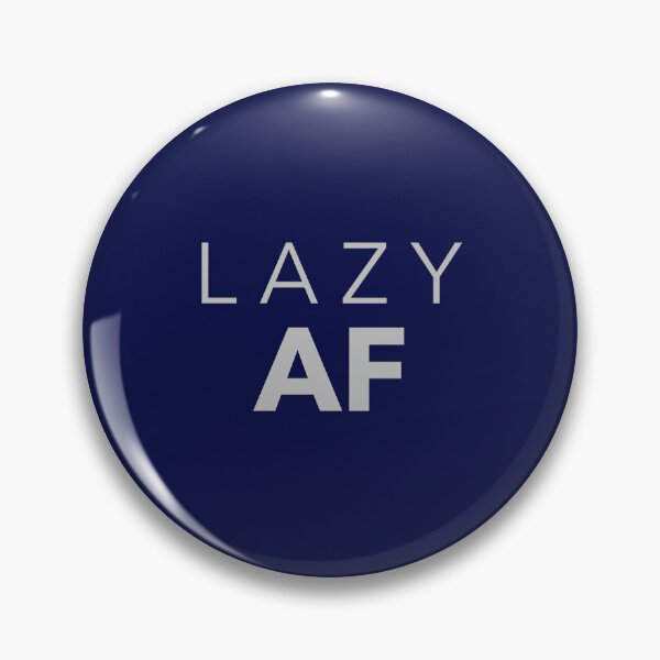 Item preview, Lazy AF designed and sold by CrazeeTeez.