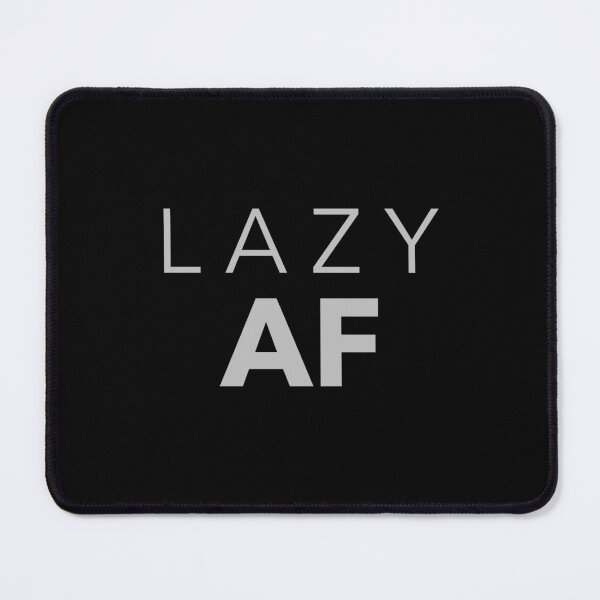 Item preview, Lazy AF designed and sold by CrazeeTeez.