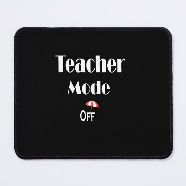 Item preview, Teacher Mode Off Shirt, School, Teacher Shirt, Summer Shirt, Valentine Shirt gift, Valentine Day Cut File, gift for Mom, dad gift, gift for birthday designed and sold by GAIDREDA.