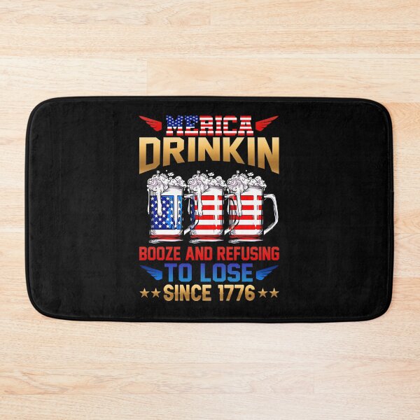 Item preview, MERICA DRINKIN BOOZE AND REFUSING TO LOSE SINCE 1776 PATRIOTIC CELEBRATE designed and sold by lukas69graphic.