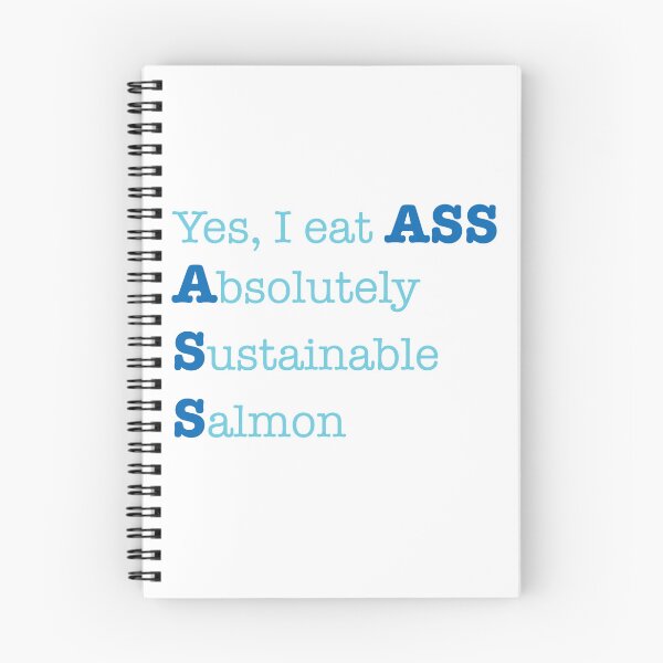 Item preview, Yes, I eat ASS Absolutely Sustainable Salmon designed and sold by peacefulpanini.