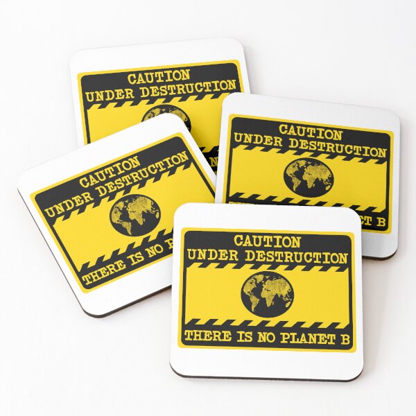 Item preview, warning sign, caution under destruction, there is no planet b, the world is in a climate crisis, climate change, climate action, activism designed and sold by Hollyharry.