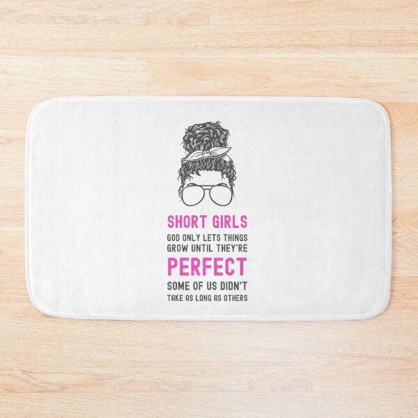 Item preview, SHORT GIRLS GOD ONLY LET'S THINGS GROW UNTIL THEY'RE PERFECT FUNNY SHORT GIRL DESIGN designed and sold by appareltolove.