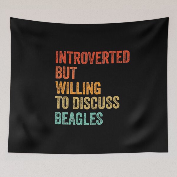 Item preview, Introverted But Willing To Discuss Beagles   designed and sold by Guarddogdrive.