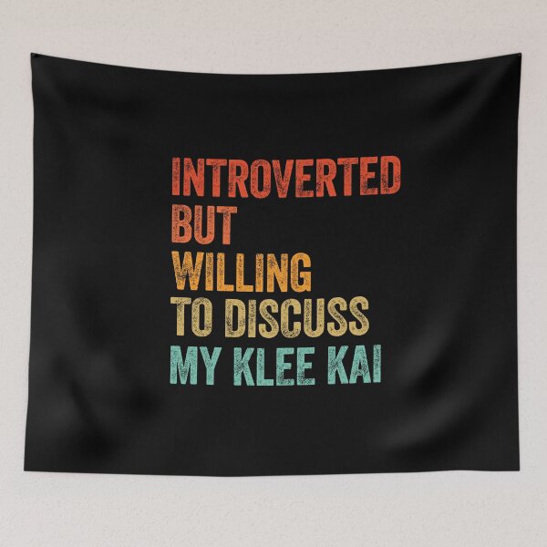 Item preview, Introverted But Willing To Discuss My Klee Kai   designed and sold by Guarddogdrive.