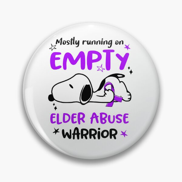 Item preview, Mostly Running on Empty Elder Abuse Warrior designed and sold by Wlsnpeggy.