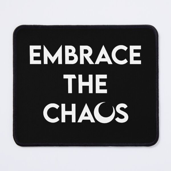 Item preview, Embrace the Chaos designed and sold by ace-of-spiders.