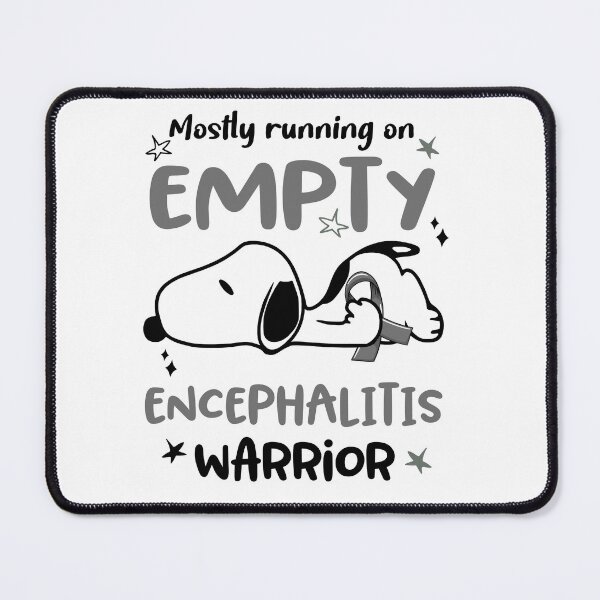 Item preview, Mostly Running on Empty Encephalitis Warrior designed and sold by Wlsnpeggy.