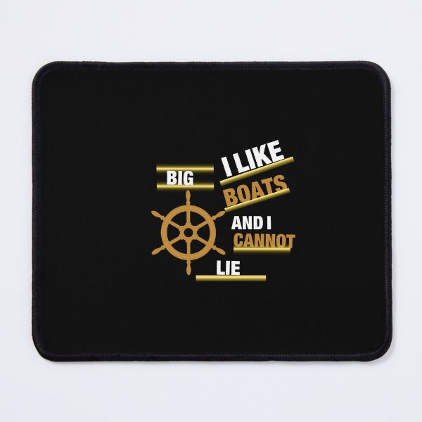 Item preview, I Like Big Boats And i cannot lie designed and sold by beautifulworld9.