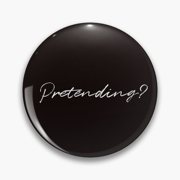 Item preview, Pretending? White text designed and sold by CrimeDesigns.