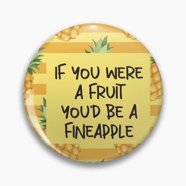 Item preview, if you were fruit you'd be a fineapple (pineapple inspired summer apparel and accessories) designed and sold by BerryandBlush.