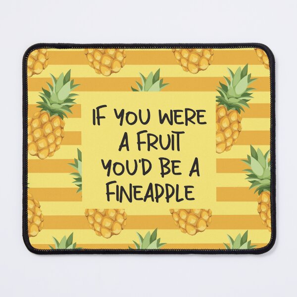 Item preview, if you were fruit you'd be a fineapple (pineapple inspired summer apparel and accessories) designed and sold by BerryandBlush.