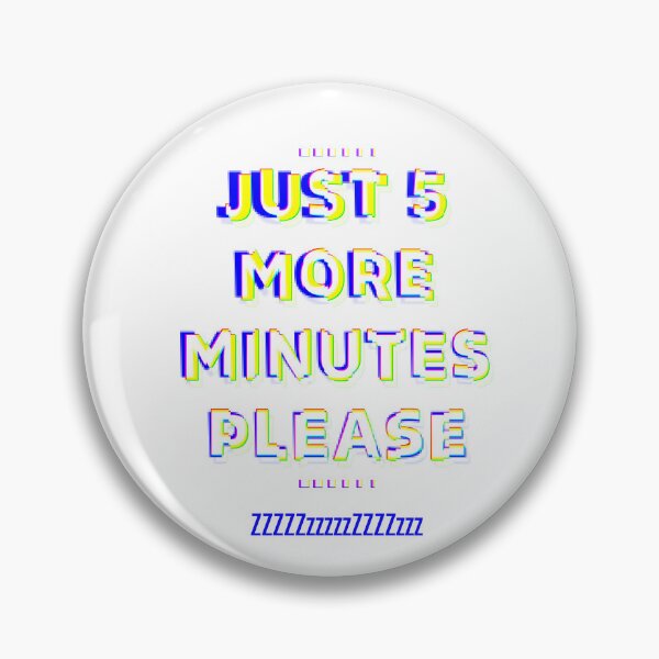 Item preview, Just 5 More Minutes Please Zzzz designed and sold by SerenaBliss.