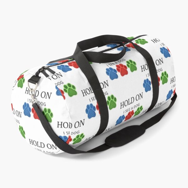 Item preview, Hold On I see a dog, Dog Distraction designed and sold by CasterNick.