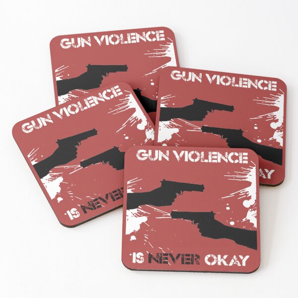 Item preview, Gun Violence, Is Never Okay designed and sold by PoliticsPrint.