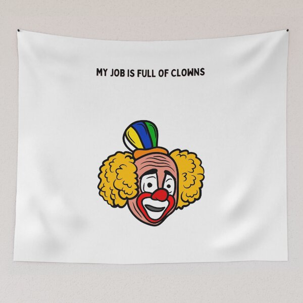 Item preview, My job is full of Clowns. designed and sold by FloridaKeys1984.