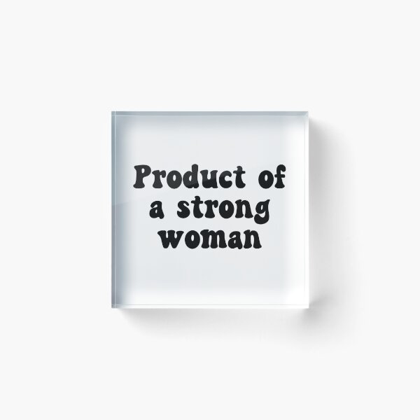 Item preview, Product Of A Strong Woman designed and sold by allysmar.