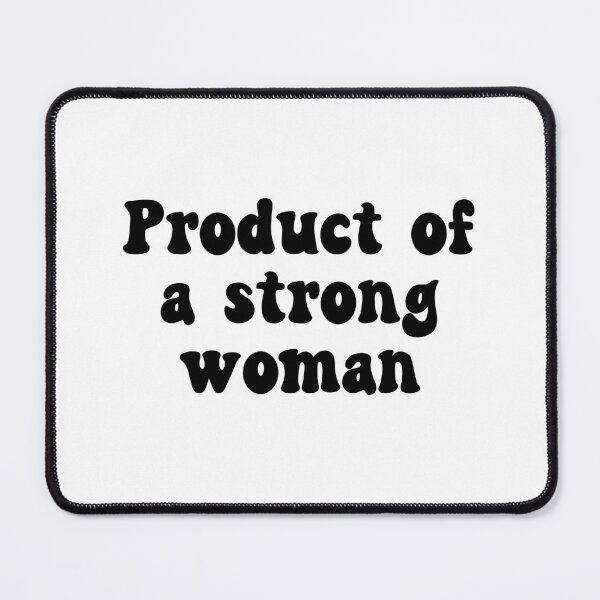 Item preview, Product Of A Strong Woman designed and sold by allysmar.