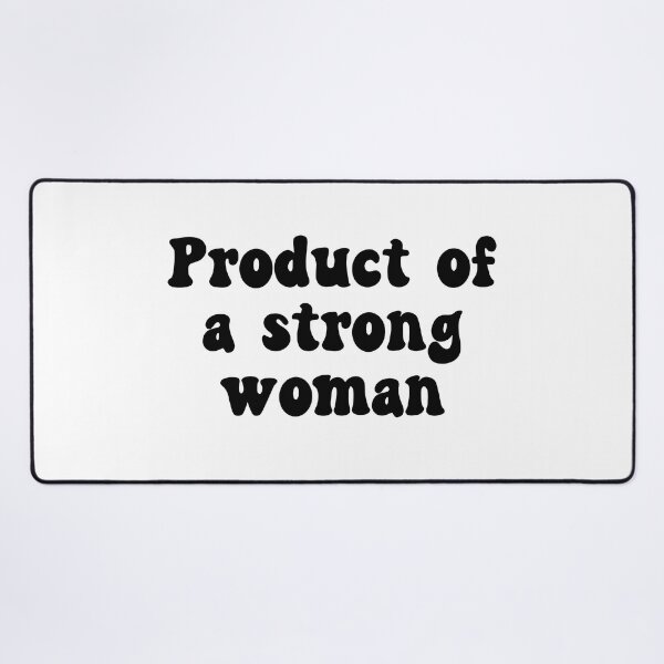 Item preview, Product Of A Strong Woman designed and sold by allysmar.